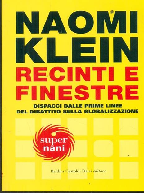 Recinti e finestre. Dispacci dalle prime linee del dibattito sulla globalizzazione - Naomi Klein - 3