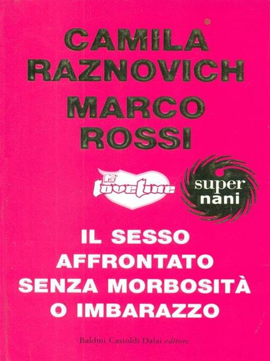 Loveline. Il sesso affrontato senza morbosità o imbarazzo - Camila Raznovich,Marco Rossi - 2