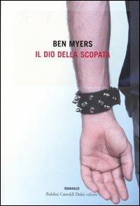 Il dio della scopata - Ben Myers - 2