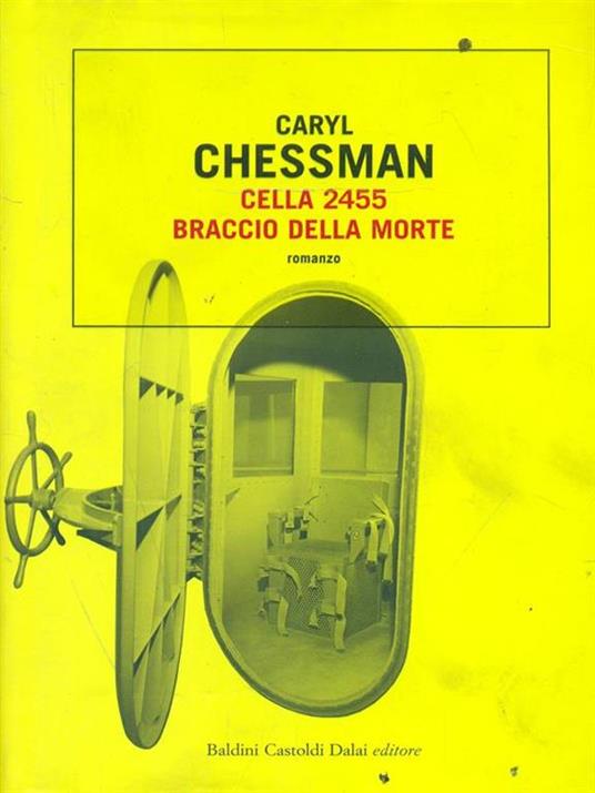 Cella 2455. Braccio della morte - Caryl Chessman - 7