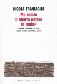 Ma esiste il quarto potere in Italia? Stampa e potere politico nella storia dell'Italia unita - Nicola Tranfaglia - 5