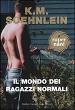 Il mondo dei ragazzi normali