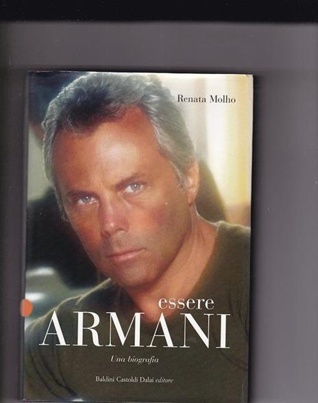 Essere Armani. Una biografia - Renata Molho - 3