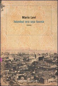 Istanbul era una favola - Mario Levi - 3