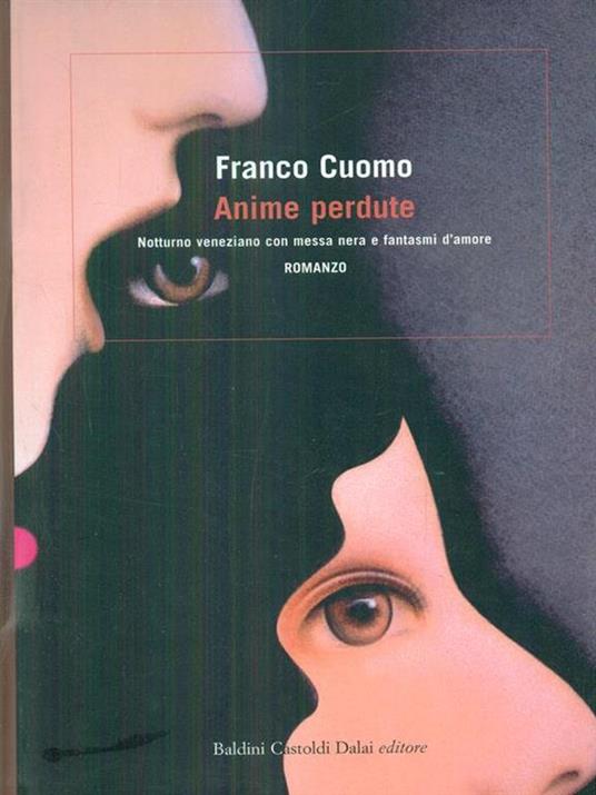 Anime perdute. Notturno veneziano con messa nera e fantasmi d'amore - Franco Cuomo - 3