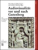 Audiovisualitaet vor und Nach Gutenberg