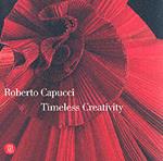 Roberto Capucci. Timeless creativity