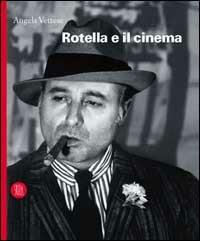 Rotella e il cinema. Ediz. illustrata - Angela Vettese - copertina