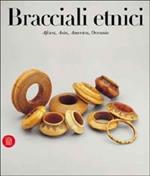 Bracciali etnici. Africa, Asia, Oceania, America