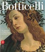 Sandro Botticelli. De Laurent le Magnifique à Savonarole
