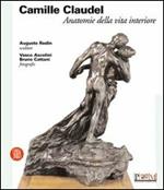 Camille Claudel. Anatomie della vita interiore