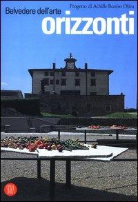 Belvedere dell'arte. Orizzonti. Catalogo della mostra (Forte Belvedere, 7 luglio-26 ottobre 2003) - copertina