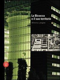 La Bicocca e il suo territorio. Memoria e progetto. Ediz. italiana e inglese - copertina