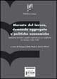 Mercato del lavoro, domanda aggregata e politiche economiche. Riflessioni teoriche e analisi empiriche per un confronto tra Europa e Stati Uniti - copertina