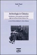 Archeologia in Chinzica. Insediamento e fonti materiali (secolo XI-XIIX) dagli scavi nell'area di Santa Cristina in Pisa