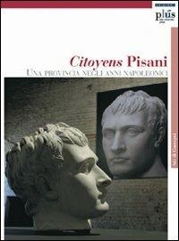 Citoyens Pisani. Una provincia negli anni napoleonici - copertina