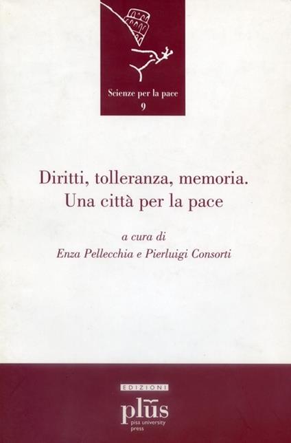 Diritti, tolleranza, memoria. Una città per la pace - copertina