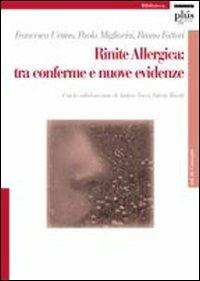 Rinite allergica: tra conferme e nuove evidenze - Francesco Ursino,Paola Migliorini,Bruno Fattori - copertina