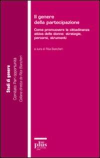 Il genere della partecipazione. Come promuovere la cittadinanza attiva delle donne: strategie, percorsi, strumenti - copertina