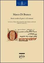 Storie arabe di greci e di romani. La Grecia e Roma nella storiografia arabo-islamica medievale