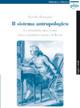 Il sistema antropologico. La posizione dell'uomo nella filosofia critica di Kant