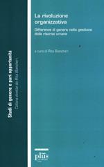 La rivoluzione organizzativa. Differenze di genere nella gestione delle risorse umane