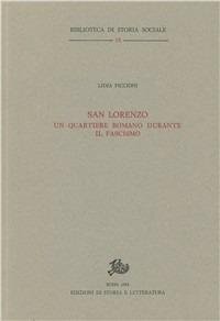 San Lorenzo. Un quartiere romano durante il fascismo - Lidia Piccioni - copertina