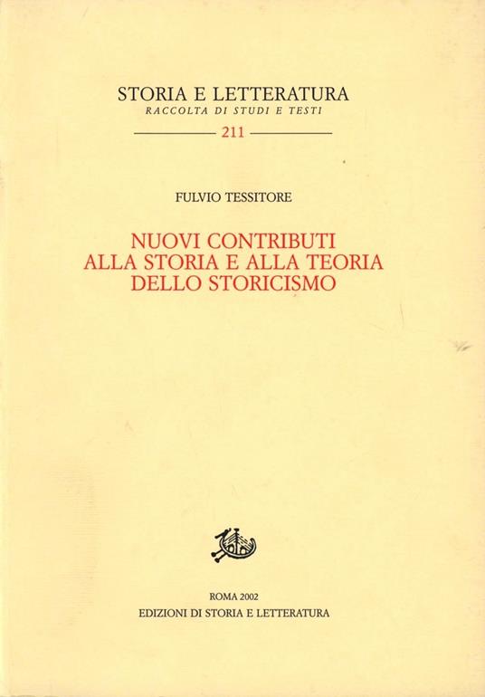 Nuovi contributi alla storia e alla teoria dello storicismo - Fulvio Tessitore - copertina