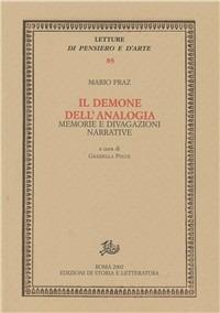 Il demone dell'analogia. Memorie e divagazioni narrative - Mario Praz - copertina