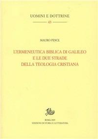 L'ermeneutica biblica di Galileo e le due strade della teologia cristiana - Mauro Pesce - copertina