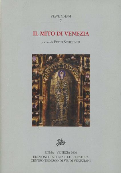 Il mito di Venezia. Una città fra realtà e rappresentazione - copertina