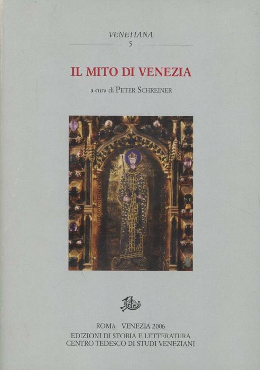 Il mito di Venezia. Una città fra realtà e rappresentazione - copertina