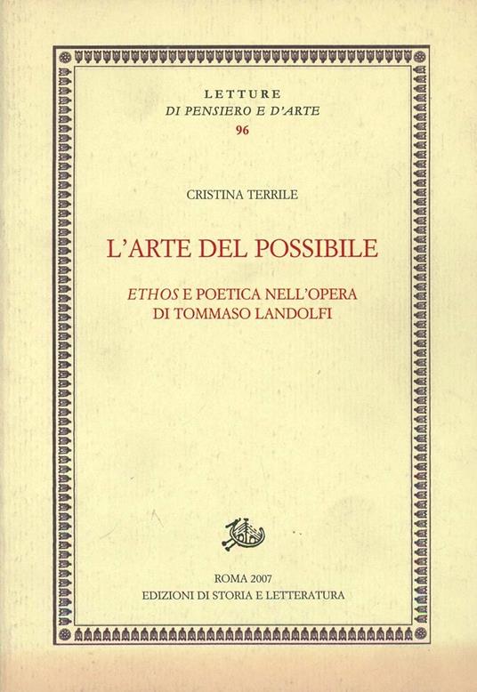 L'arte del possibile. Ethos e poetica nell'opera di Tommaso Landolfi - Cristina Terrile - copertina