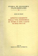 Aspetti e momenti della vita economica di Roma e del Lazio nei secoli XVIII e XIX