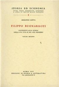 Filippo Buonarroti. Contributi alla storia della sua vita e del suo pensiero. Vol. 2 - Armando Saitta - copertina