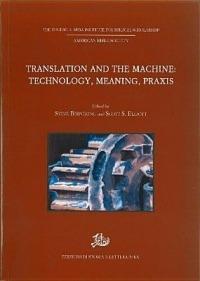 Translation and the Machine: Technology, Meaning, Praxis - copertina