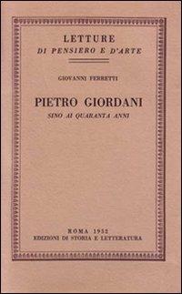 Pietro Giordani sino ai quaranta anni - Giovanni Ferretti - copertina