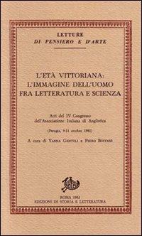 L'età vittoriana: l'immagine dell'uomo fra letteratura e scienza. Atti del 4º Congresso dell'Associazione italiana di anglistica (Perugia, 9-11 ottobre 1981) - copertina