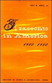 Il racconto in America (1900-1950) - Ray B. West - copertina