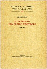 Il tramonto del potere temporale (1866-1870) - Renato Mori - copertina