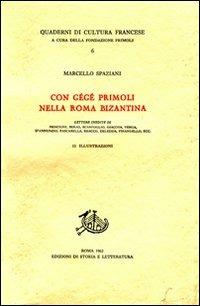 Con Gégé Primoli nella Roma bizantina. Lettere inedite di Nencioni, Serao, Scarfoglio, Giacosa, Verga, D'Annunzio, Pascarella, Bracco, Deledda, Pirandello... - Marcello Spaziani - copertina