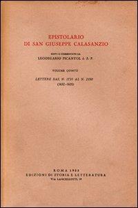 Epistolario. Vol. 5: Lettere dal n. 1731 al n. 2350 (1632-1655) - Giuseppe Calasanzio (san) - copertina