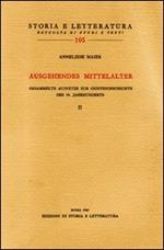 Ausgehendes Mittelalter. Gesammelte Aufsätze zur Geistesgeschichte des 14. Jahrhunderts. Vol. 2