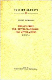 Bibliographie zur Ketzergeschichte des Mittelalters (1900-1966) - Herbert Grundmann - copertina