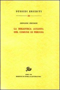 La Biblioteca Augusta del Comune di Perugia - Giovanni Cecchini - copertina