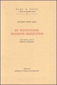 De institutione regiminis dignitatum. Testo latino a fronte - Giovanni Tinto Vicini - copertina