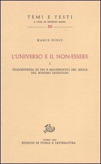 L'universo e il non essere. Trascendenza di Dio e molteplicità del reale nel monismo dionisiano - Marco Ninci - copertina