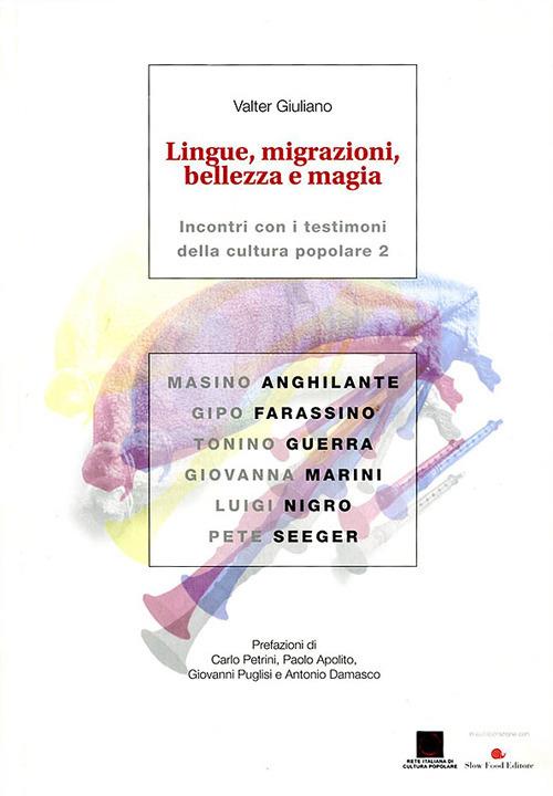 Lingue, migrazioni, bellezza e magia. Incontri con i testimoni della cultura popolare. Vol. 2 - Valter Giuliano - copertina