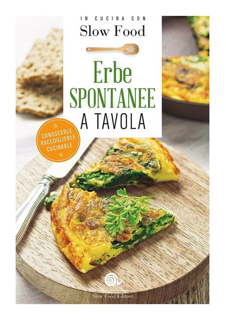 Erbe spontanee a tavola. Conoscerle, raccoglierle, cucinarle - copertina