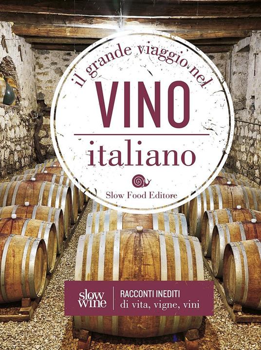 Il grande viaggio nel vino italiano. Racconti di vita, vigne, vini - copertina